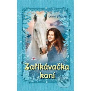 Zaříkávačka koní - Gina Mayer
