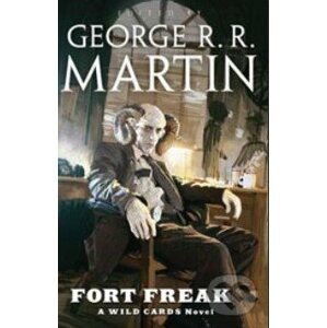Fort Freak - George R.R. Martin