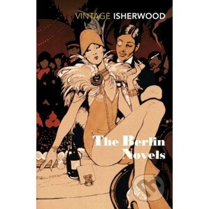The Berlin Novels - Christopher Isherwood