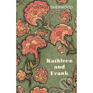 Kathleen and Frank - Christopher Isherwood