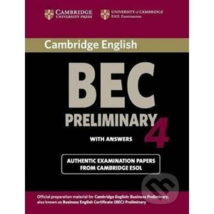 Cambridge BEC 4 Preliminary Student´s Book with answers : Examination Papers from University of Cambridge ESOL Examinations - Cambridge University Press