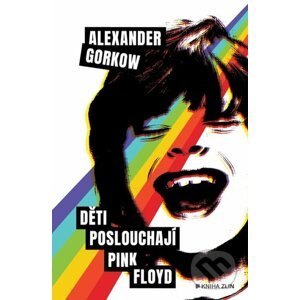 Děti poslouchají Pink Floyd - Alexander Gorkow
