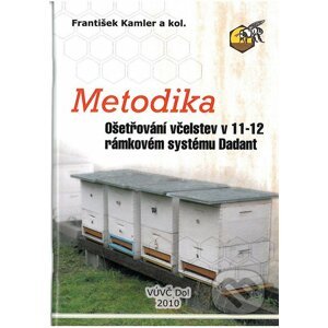 Metodika ošetřováni včelstev v 11-12 rámkovém systému Dadant - František Kamler