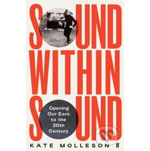 Sound Within Sound - Kate Molleson