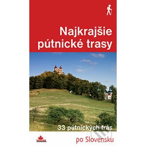 Najkrajšie pútnické trasy - František Turanský, Daniel Kollár, Karol Mizla