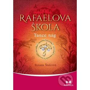 Rafaelova škola: Tance nág - Renata Štulcová