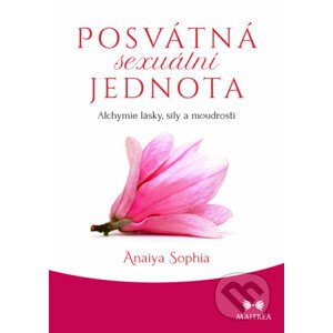 E-kniha Posvátná sexuální jednota - Anaiya Sophia