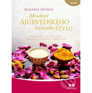 E-kniha Moudrost ájurvédského životního stylu - Acharya Shunya