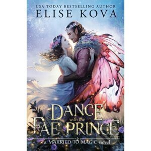 Dance with the Fae Prince - Elise Kova