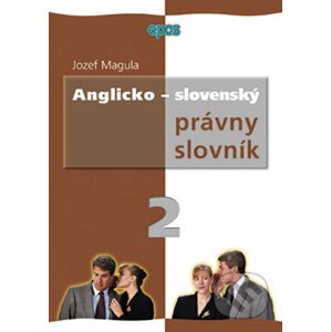 Anglicko-slovenský právny slovník - Jozef Magula