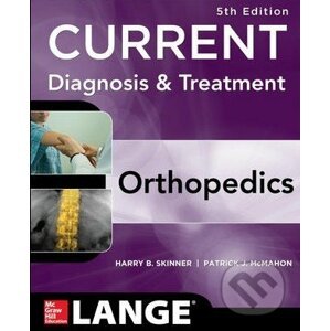 Current Diagnosis and Treatment in Orthopedics - Harry B. Skinner