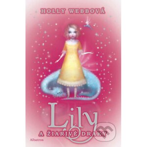 Lily a žiarivé draky - Holly Webb