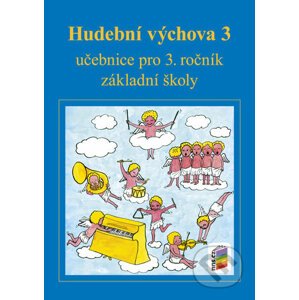 Hudební výchova 3 učebnice - Nakladatelství Nová škola Brno