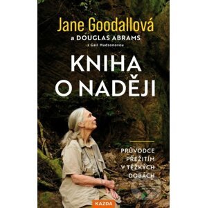 Kniha o naději - Jane Goodall, Douglas Abrams, Gail Hudson