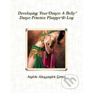 Developing Your Dance - Andria Alessandra Green