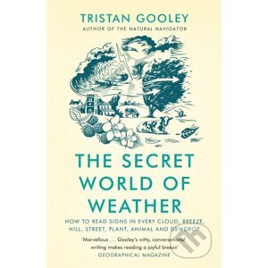 E-kniha The Secret World of Weather - Tristan Gooley