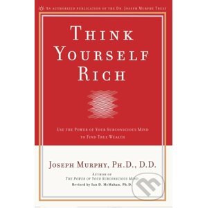 Think Yourself Rich - Joseph Murphy