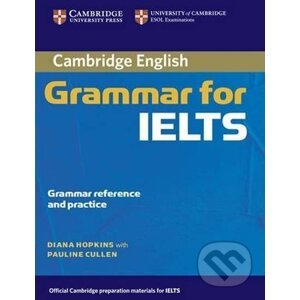 Cambridge Grammar for IELTS without Answers - Diana Hopkins