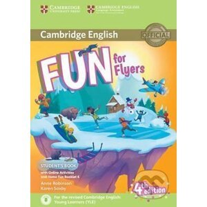 Fun for Flyers: Student´s Book with Online Activities with Audio and Home Fun Booklet 6 - Anne Robinson