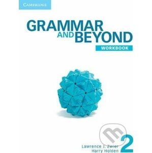 Grammar and Beyond Level 2: Workbook - J. Lawrence Zwier