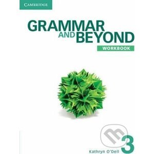 Grammar and Beyond Level 3: Workbook - Kathryn O´Dell