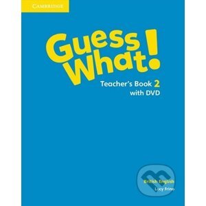 Guess What! 2: Teacher´s Book + DVD - Lucy Frino