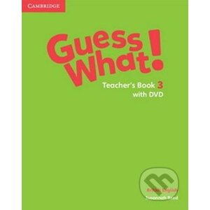 Guess What! 3: Teacher´s Book +DVD - Susannah Reed