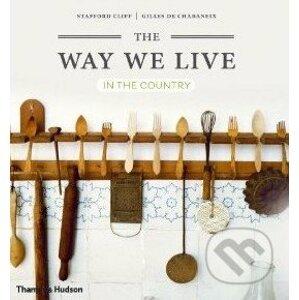 The Way We Live: In the Country - Stafford Cliff, Gilles de Chabaneix