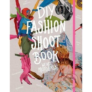 DIY Fashion Shoot Book - Laurence King Publishing