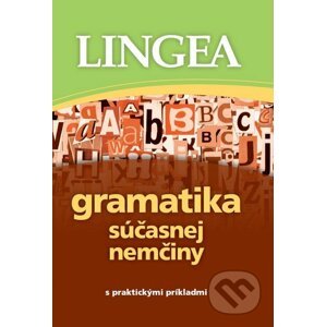 Gramatika súčasnej nemčiny s praktickými príkladmi - Lingea
