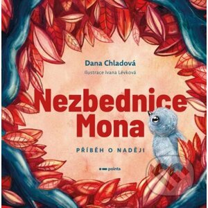 Nezbednice Mona - Dana Chladová, Ivana Lévková (ilustrátor)