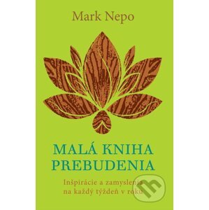 Malá kniha prebudenia - Mark Nepo