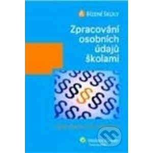 Zpracování osobních údajů školami - Eva Janečková, Václav Bartík