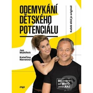 Odemykání dětského potenciálu - Kateřina Krůtová-Novotná, Petra Kryštofová, Jan Mühlfeit