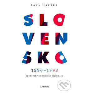 Slovensko 1990 – 1993 - Paul Hacker
