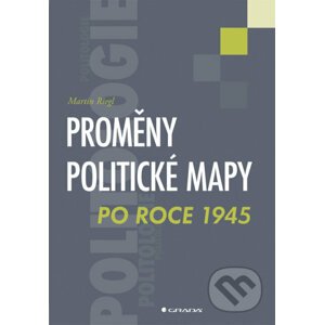 Proměny politické mapy po roce 1945 - Martin Riegl