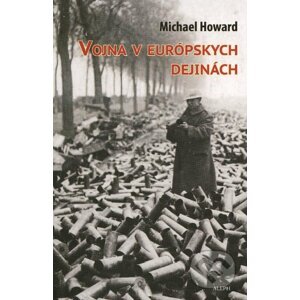 Vojna v európskych dejinách - Michael Howard