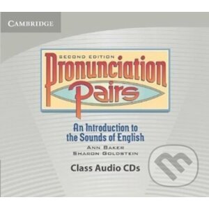 Pronunciation Pairs 2nd Edition: Class Audio CDs - Ann Baker