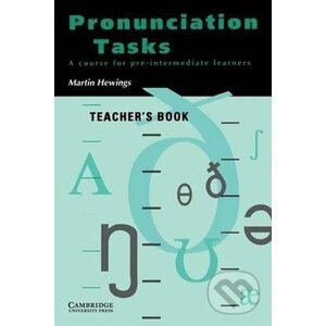 Pronunciation Tasks: Teacher´s Book - Martin Hewings