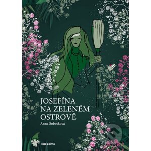 Josefína na zeleném ostrově - Anna Sobotková, Zuzana Bürgerová (ilustrátor)