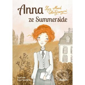 Anna ze Summerside - Lucy Maud Montgomery, Ivona Knechtlová (ilustrátor)