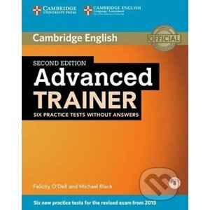 Advanced Trainer Six Practice Tests without Answers with Audio - Felicity O´Dell