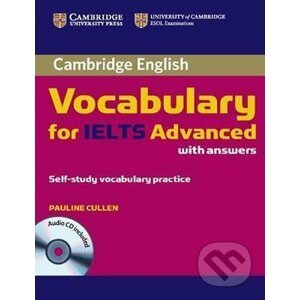 Cambridge Vocabulary for IELTS Advanced Band 6.5+ with Answers and Audio CD - Pauline Cullen