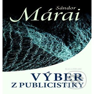 Výber z publicistiky - Sándor Márai