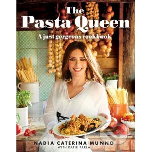 The Pasta Queen - Nadia Caterina Munno, Katie Parla