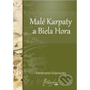E-kniha Malé Karpaty a Biela Hora - Ferdinand Dúbravský