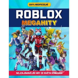 Roblox 100% neoficiální: Megahity - Egmont ČR