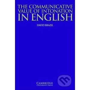 Communicative Value of Intonation in English, The: PB - David Brazil