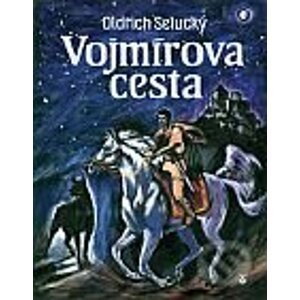 Vojmírova cesta - Oldřich Selucký