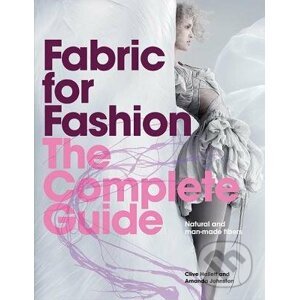 Fabric for FashionThe Complete Guide - Clive Hallett